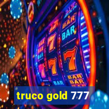 truco gold 777